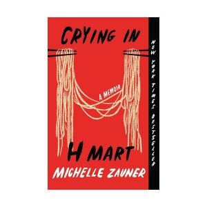 Crying in H Mart by Michelle Zauner
